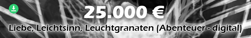 Liebe, Leichtsinn, Leuchtgranaten (digital)