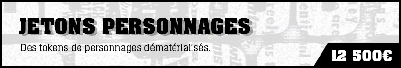 Jeton personnages dématérialisés
