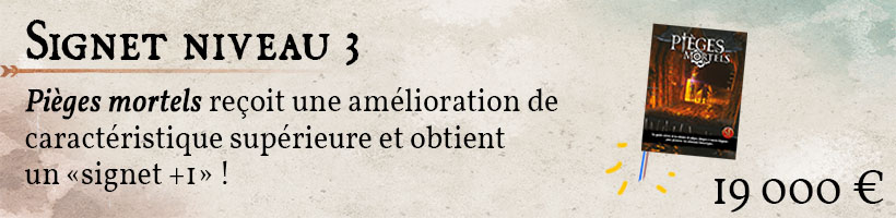 Deuxième Signet: Pièges Mortels