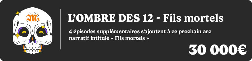 L'ombre des douze - L'aventure continue (+4x épisodes)