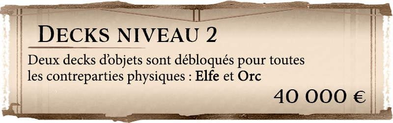 2 decks Elfe Orc