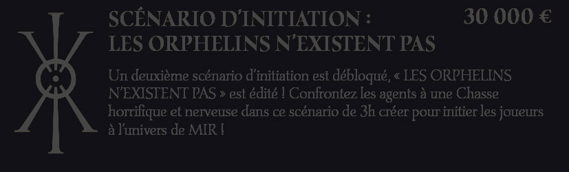 SCÉNARIO D’INITIATION :  LES ORPHELINS N'EXISTENT PAS