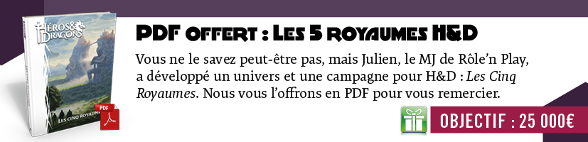Cadeau Soutien: PDF LEs 5 royaumes offert H&D offert