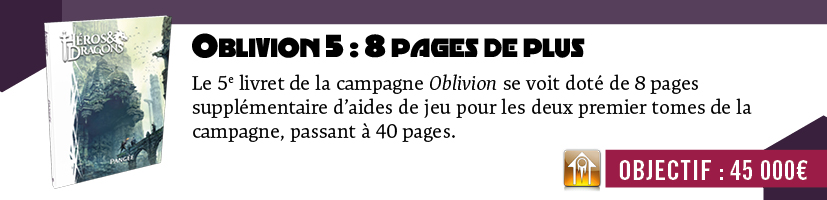 Cadeau Oblivion: Ajout de 8 pages au Tome 5 de la campagne
