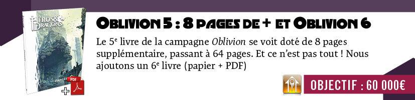 Cadeau Oblivion: Ajout de 8 pages au tome 5 de la campagne et Tome 6 offert de 32 pages