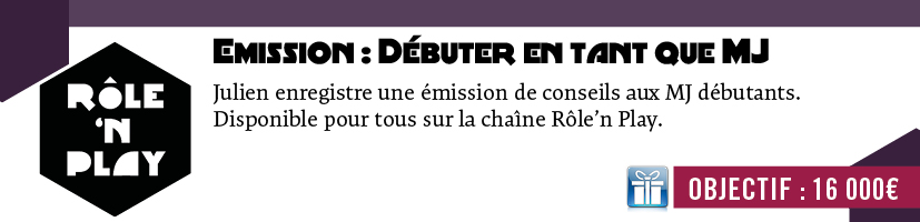 Emission Conseils de Julien: Débuter en tant que MJ