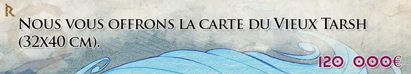 23. Goodies des dieux : Nous vous offrons la carte du Vieux Tarsh (32x40 cm)