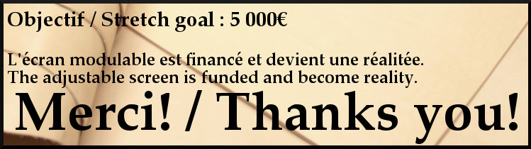L'écran modulable est financé!