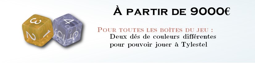 Les Dés Tylestel