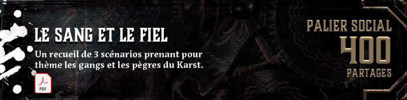 Recueil de scénarios : Le sang et le Fiel