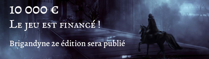 Brigandyne est financé