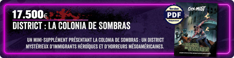 District : La Colonia de Sombras
