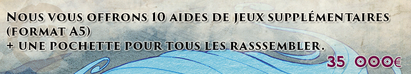 8eme palier : 10 aides de jeux supplémentaires + une pochettes pour tous les rassembler !