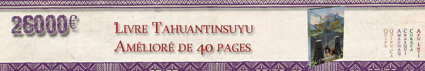 Tahuantinsuyu amélioré de 40 pages (Amachaq - Apu Inti - Chincha)