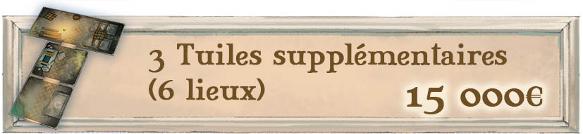 3 tuiles supplémentaires