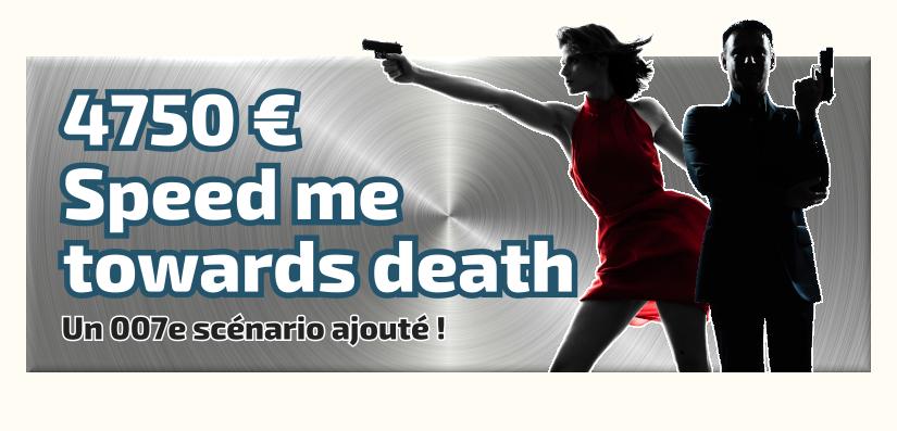 Speed me towards death - un 007e scénario dans le livre de base