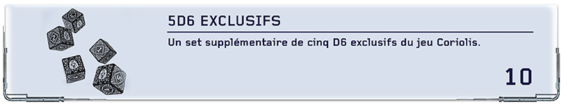 Set de 5D6 exclusifs Coriolis