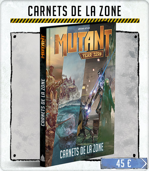 Mutant: Year Zero - Les Carnets de la Zone