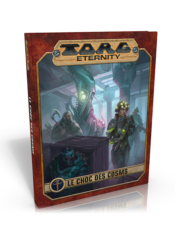 Torg Eternity - Le Choc des Cosms + PDF