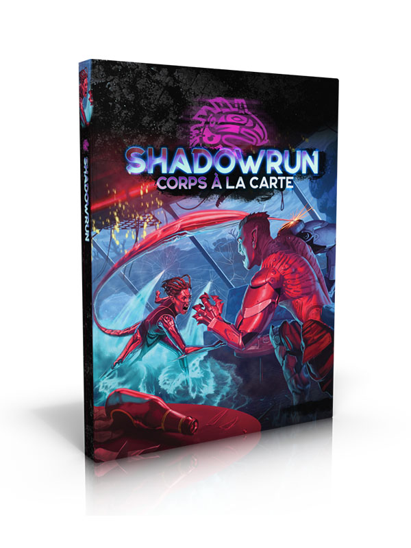 Shadowrun 6 - Corps à la carte