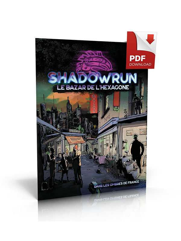 Shadowrun 6 - Bazar de l'Hexagone (PDF)