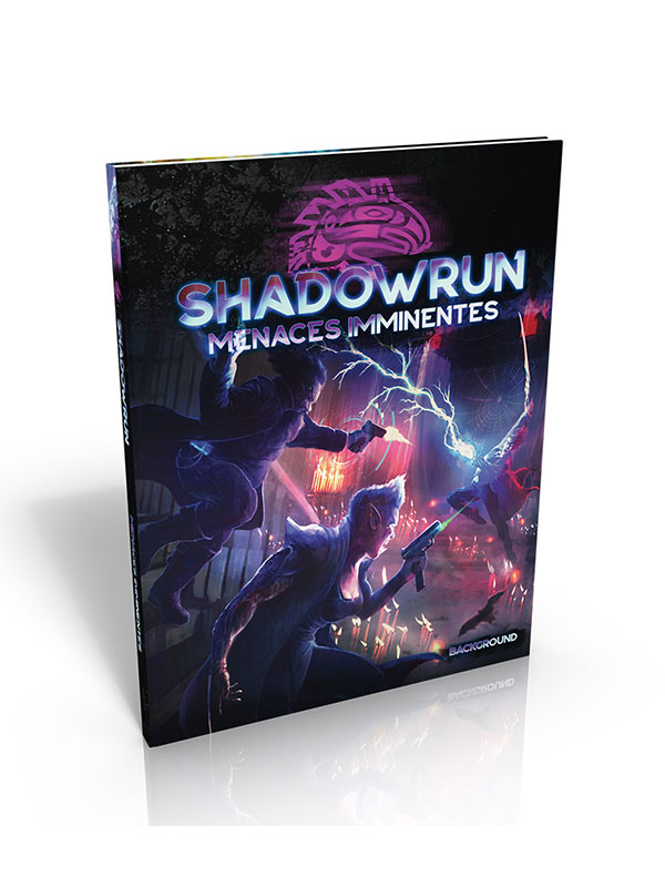 Shadowrun 6 - Menaces imminentes