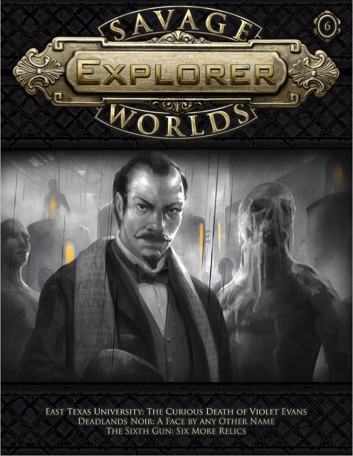 Savage Worlds Explorer Volume 1, Issue 6 (Print)