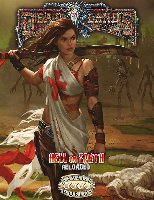 Deadlands Hell on Earth Reloaded (Hardcover)