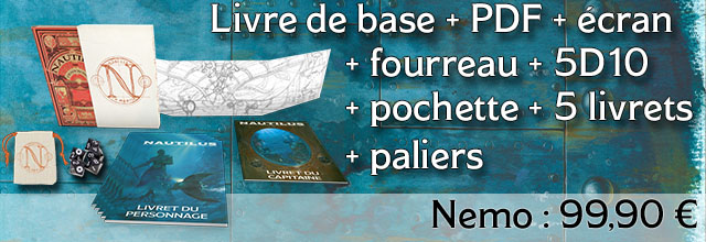 Nemo : Livre de base + Fourreau + Ecran + 5D10 + 5 livrets + Paliers
