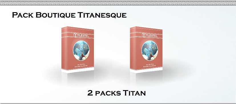 Pack Boutique titanesque
