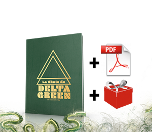 Offre 3 EarlyBird 72H : Collector exclusif La Chute de DELTA GREEN