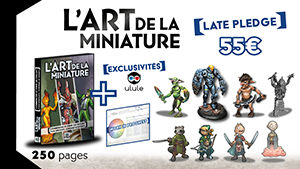 LATE PLEDGE - L'Art de la Miniature