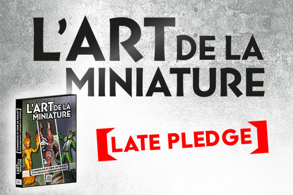 L'Art de la Miniature - Late Pledge