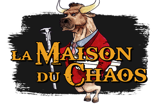 La Maison du Chaos