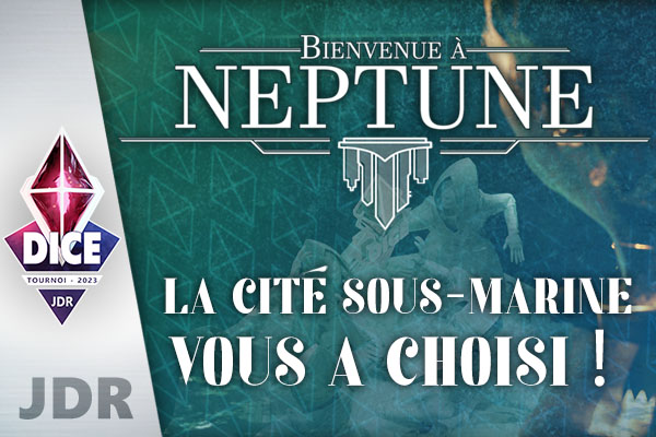 Le DICE 2023 : Bienvenue à Neptune