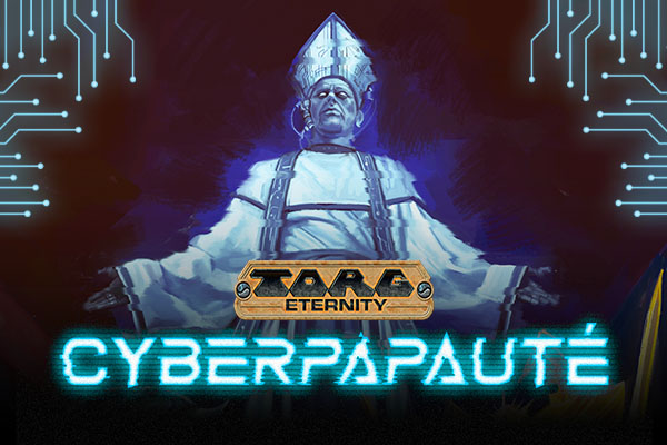 Torg Eternity - Cyberpapauté