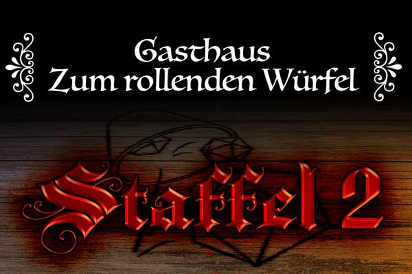 Staffel 2 für das Gasthaus Zum rollenden Würfel