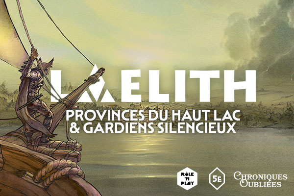 Laelith : Provinces du Haut Lac & Gardiens silencieux (5E, COF, RnP)