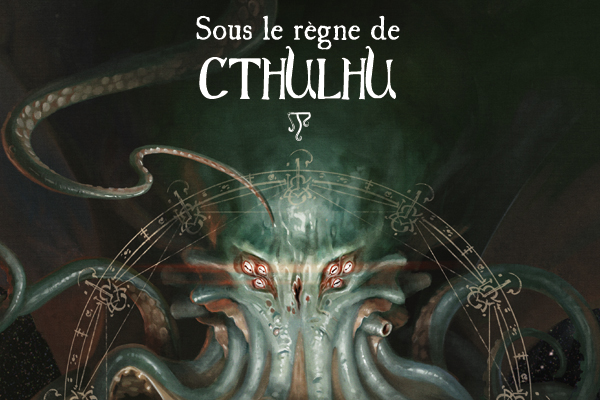 Sous le règne de Cthulhu