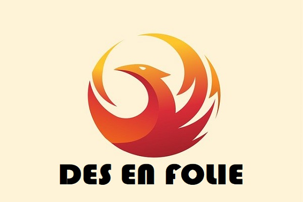 Dés en Folie tel un Phoenix renaissant de ses cendres...