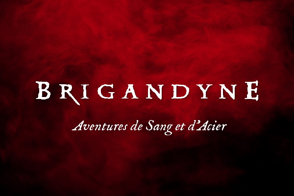BRIGANDYNE 2e édition