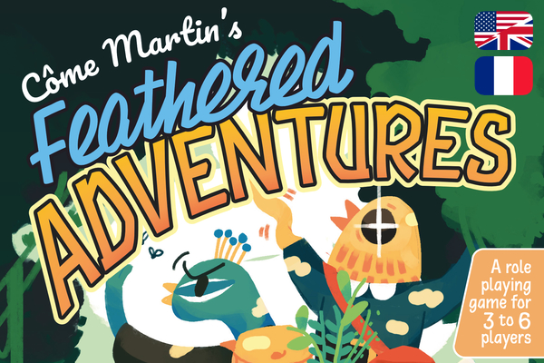 Feathered Adventures / Aventures à plumes